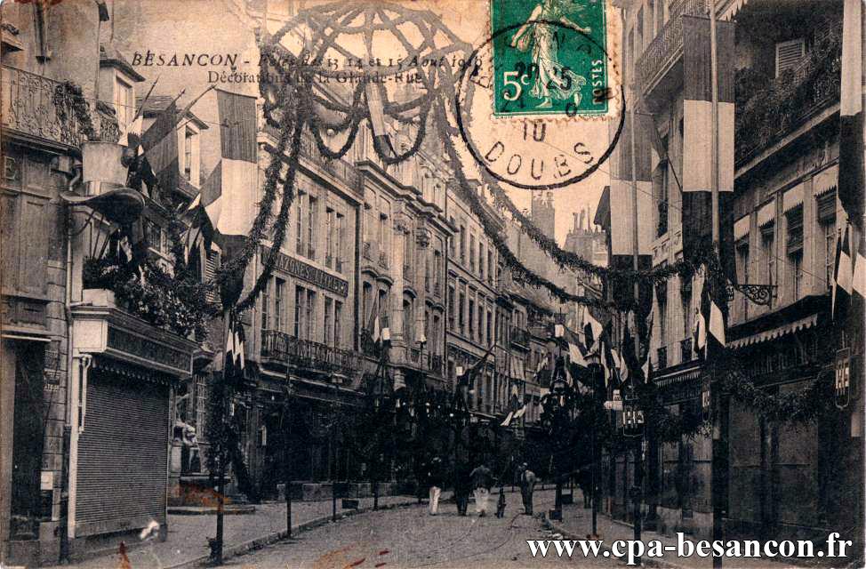 57. - BESANÇON. - Fêtes des 13, 14 et 15 Août 1910 - Décorations de la Grande Rue